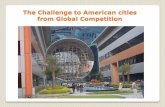The Challenge to American cities from Global Competitionclerk.ci.seattle.wa.us/~public/meetingrecords/2011/c... · 2011. 4. 25. · Highline Community College Puget Sound Regional
