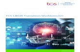 TCS LIBOR Transition Workbench© · 2020. 12. 20. · TCS LIBOR Transition Workbench© is built using TCS Cognitive Automation Platform (CAP)©, an integrated business and technolog