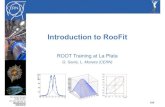 TWiki - Introduction to RooFit · 2013. 11. 29. · sftweb.cern.ch root.cern.ch ROOT Tutorial at La Plata - 2013: - Introduction to RooFit Outline • RooFit –Introduction and overview