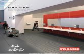 EDUCATION · 2017. 5. 24. · explains “We carefully brought together the specialist skills of Franke and Willis Systems to create a robust and stylish washroom provision. Franke’s