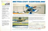 EIDE Machinery Sales, Inc.eidemachinery.com/pdfs/Metra-Cut_Brochure.pdf · 2020. 6. 17. · Cut jacks, hips and valley rafters at any pitch Compound and overhang plumb cut of jacks