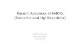 Recent Advances in IMCRs (Passerini and Ugi Reacons)...May 16, 2008  · Recent Advances in IMCRs (Passerini and Ugi Reacons) Anil Kumar Gupta Group Meeng May 16,2008