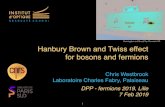 Huntingdon and Broad Top Mountain RR Hanbury Brown and ......Hanbury Brown and Twiss effect for bosons and fermions Chris Westbrook Laboratoire Charles Fabry, Palaiseau DPP - fermions