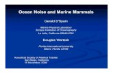 Ocean Noise and Marine Mammals - University of Maine Systemmisclab.umeoce.maine.edu/.../PDFs/ASAtutorial.pdf · 2005. 9. 8. · Acoustical Society of America Tutorial San Diego, California