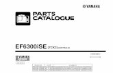 EF6300iSE - Yamaha Motor Company...FOREWORD This Parts Catalogue is related to the parts for the model(s) on the cover page. When you are ordering replacement parts, please refer to
