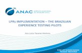 LPRs IMPLEMENTATION THE BRAZILIAN EXPERIENCE TESTING … 1-5 LPRs... · English Level Number of pilots Percentage Level 6 874 8.91% Level 5 2,133 21.75% Level 4 4,406 44.93% Level