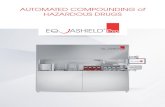 AUTOMATED COMPOUNDING of HAZARDOUS DRUGS...EQUASHIELD Pro Key Metrics Equashield® is a developer of Closed System Transfer Devices (CSTDs) for the safe handling of hazardous drugs