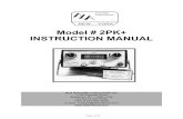 Model # 2PK+ INSTRUCTION MANUALThe 2PK+ is designed to enable the perfusion of whole ceIIs, patch pipettes and sharp electrodes during electrical recordings and/or imaging studies.