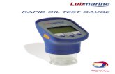 RAPID OIL TEST GAUGE 12 12... · 2013. 4. 23. · LUBMARINE Conf Test Hist RAPID OIL TEST GAUGE 9 RAPID OIL TEST GAUGE Product Overview 1. Product overview The Total Lubmarine Rapid