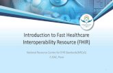 Interoperability Resource (FHIR) · 2020. 9. 18. · 10 Key Concepts of FHIR •There are a number of FHIR key concepts, including: –Resources –Extensions –Data types –Bundles