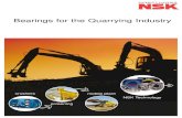 Bearings for the Quarrying Industry - AHR International · 2012. 11. 15. · mobile plant NSK Technology crushers. 2 A single company, 35,000 products NSK Expertise. Investing locally.