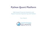 Python Quant Platform · 2014. 6. 12. · The Python Quants (London) The Python Quants Group has an international team of Python and Finance experts that helps clients to get the
