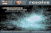 esolve - Lehigh University...LETTER FROM THE DEAN LEHIGH UNIVERSITY • P.C. ROSSIN COLLEGE OF ENGINEERING AND APPLIED SCIENCE • 1 As this issue of Resolve goes to press, Lehigh