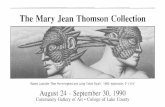 The Mary Jean Thomson Collection - Wright Gallerygallery.clcillinois.edu/pdf/thomson.pdf · 2010. 1. 27. · The Mary Jean Thomson Collection . Jeanette . P~L . in Sloan "Silver Bo\