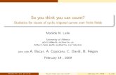 So you think you can count? - Université de Montréalmlalin/mitshow.pdf · Matilde N. Lal n (U of A) So you think you can count? February 19 , 2009 19 / 36. Hyperelliptic curves
