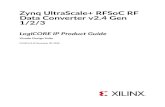 Zynq UltraScale+ RFSoC RF Data Converter v2.4 Gen 1/2/3 ......Chapter 2 O v e r v i e w The Xilinx ® Zynq ® UltraScale+ RFSoC family integrates the key subsystems required to implement