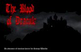 The Blood of Dracula Worlds System (SWADE...original 1931 classic or the 1992 film Bram Stoker's Dracula. A basic summary of the book up to the events of the adventure is also provided