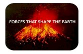 FORCES THAT SHAPE THE EARTH - HS SCIENCE @ CCHS · 2018. 9. 10. · FORCES THAT SHAPE EARTH . Continental crust constantly changes over time due to plate tectonics. Forces at plate