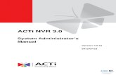 ACTi NVR 3 - use-IP Ltd...NVR 3.0 System Administrator’s Manual 12 NVR v3.0 Server Features No More Blind Spots The biggest drawback of common 4-channel playback is the risk of overlooking