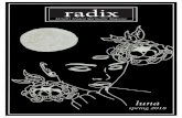 radix - McGill University...phoenix, the one who is reborn. They swirl about each other in the sky, their necks intertwined. Opposites of each other, they embrace; the games they play