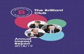 The Brilliant Club · 2020. 5. 14. · The Brilliant Club exists to increase the number of pupils from underrepresented backgrounds progressing to highly-selective universities. We