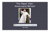 The Papal Visit: Americans Reflect...Pope Benedict XVI. April 2008 Post-visit March 2008 Pre-visit • More Americans have a favorable view of Pope Benedict XVI than they did before
