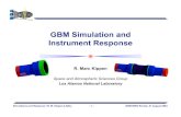 GBM Simulation and Instrument ResponseSimulations and Response / R. M. Kippen (LANL) - 3 - GBM BWG Review, 31 August 2004 Simulation and Detector Response Software ♠Definition: Multi-purpose