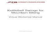 Kettlebell Swings for Mountain Biking · 2020. 3. 31. · Welcome to the Kettlebell Swing for Mountain Biking Virtual Workshop! In this series of videos I am going to cover everything