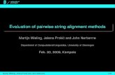 Evaluation of pairwise string alignment methodsnerbonne/talks/wieling-et-al-2009.pdf · All pairwise alignments are generated for every algorithm Insertion-deletion sequences are