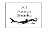 All About Sharks...White Leopard Nurse Thresher Whale Bull shark – 12 feet long Great White shark – 24 feet long Leopard shark – 7 feet long Nurse shark – 14 feet long Thresher