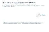 Factoring Quadratics - Math Plane€¦ · Factoring Quadratics Introduction with notes, examples, and practice tests (with solutions) Topics include linear binomials, greatest common