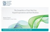 The Geopolitics of East Med Gas: Hyped Expectations and ...€¦ · in terms of geopolitics, gas market fundamentals, market structure, pricing structure, & challenges facing oil