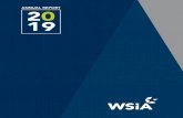 20 19 - WSIA · 20 19. ii SA ANNUAL REPORT 2019 ABOUT WSIA The Wholesale & Specialty Insurance Association (WSIA) is a world-class member service organization representing the entirety