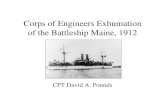 Corps of Engineers Exhumation or the Battleship Maine, 1912rogersda/umrcourses/ge342/Battleship... · 2004. 8. 28. · • USS Maine Investigation on History’s Mysteries, The Discovery