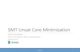 SMT Unsat Core Minimization€¦ · 561 unsat SMT-LIB instances* Avg. core size: Z3: 820 clauses. Min:454 clauses. *Same instances seleScted in A. Cimatti, A. Griggio, and R. Sebastiani: