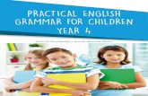 PRACTICAL ENGLISH GRAMMAR FOR CHILDREN - E-ducalia · PRACTICAL ENGLISH GRAMMAR FOR CHILDREN EDUCALIA EDITORIAL MODAL VERB: SHOULD El verbo ‘should’ signiﬁ ca ‘debería’,