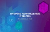LEVERAGING VECTOR TILE LAYERS IN WEB APPS...•Vector Tiles Hacking agenda-DIY styles-Change colors-Remove layers-Suit them to your needs-Create your own vector tiles! Client-side
