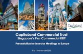 Presentation for Investor Meetings in Europe...3 Contents 1. Singapore Office Market 04 2. CCT’s Resilient Portfolio 09 3. CapitaGreen – Distributable income 27 contribution from