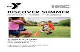 DISCOVER SUMMER - WordPress.com … · Summer is coming to a close and Camp is going out! WEEKLY CAMP FEES: YMCA Members: $90.00 (Week 4: Prorated fee of $72.00) Non-Members: $100.00