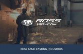 ROSS SAND CASTING INDUSTRIES - ROSS INTERNATIONAL · 2019. 9. 19. · Ross Mould was founded in 1983 by Laurence F. Ross in the suburbs of Pittsburgh, Pennsylvania, ... Monorail system