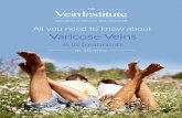 All you need to know about Varicose Veins...determine what causes varicose veins but are still unsure. We know that it has to do with “inflammation” of the vein wall and vein valves