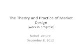 The Theory and Practice of Market DesignNobel Lecture December 8, 2012 “The theory of stable allocations and the practice of market design” Plan of talk: • How stable allocations