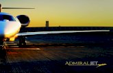 Our reputation is built on excellence - Admiral Jet · Our reputation is built on excellence Why Fly Admiral? Our aim is simple - to ensure that our passengers reach their chosen