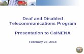 Deaf and Disabled Telecommunications Program …...2016-17 Total CTAP Consumers with Equipment 633,080 651,693 667,203 679,585 Contact Center Calls (inbound and outbound) 236,652 228,537