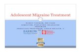 Adolescent Migraine Treatment...Case 1 The patient is a nearly 14 yorecently seen for headache. She has a many year history of migraine and has been treated in Mexico with flunarizineand