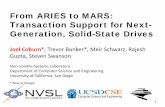 From ARIES to MARS: Transaction Support for Next ...Conclusions from MARS • MARS: Redesign of write-ahead logging for NVMs – Provides the features of ARIES but none of the disk