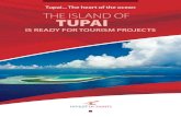 Tupai The heart of the ocean THE ISLAND OF TUPAI...8 TUPAI - THE HEART OF THE OCEAN Tahaa Tupai Leeward Islands Windward Islands A few miles away from legendary Bora Bora, Tupai atoll