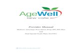 Provider Manual - AgeWell New York · 2017. 7. 12. · 2 H4922_AWNY_Provider Manual 2017 ... York has been serving this population since our inception in 2012 as a Managed Long Term