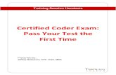 Certified Coder Exam: Pass Your Test the First Time · 2019. 6. 5. · Certified Coder Exam: Pass Your Test the First Time Hctrainingleader.com 4 Top 5 mistakes 1. Run out of time