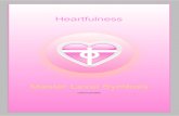 Master Level Symbols - Heartfulness - Love Inspiration · 2019. 3. 18. · Heartfulness Master Level Symbols Please ensure that before you begin this Master Level Symbols course you: